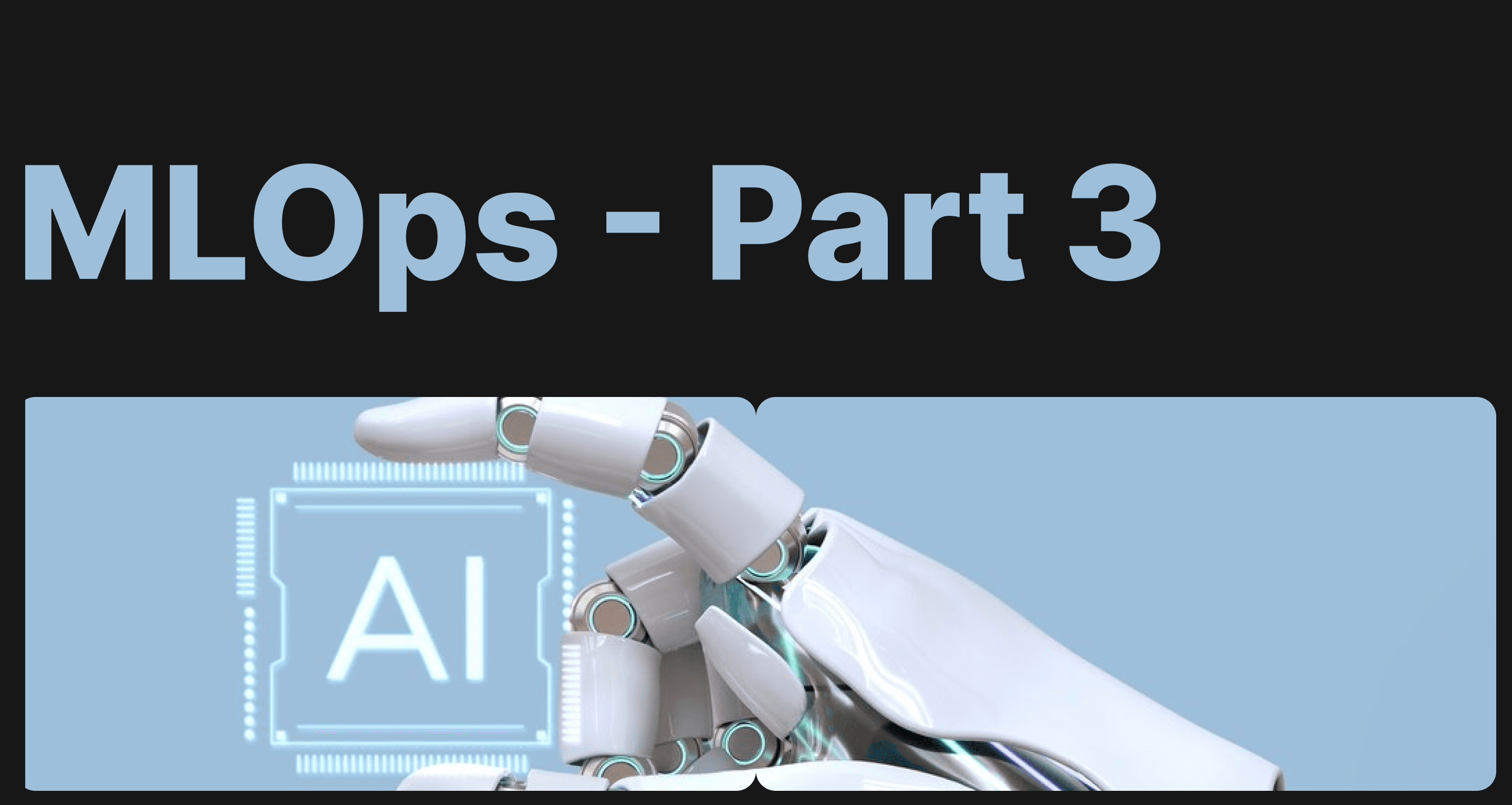 Road to MLOps — Level 2: Part 3