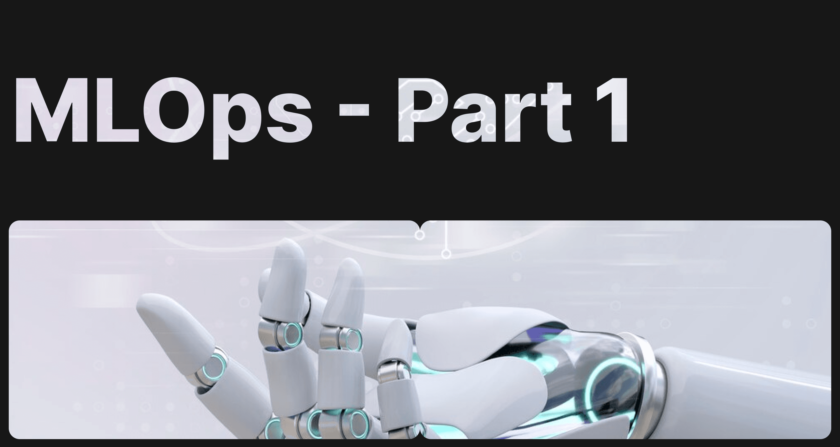 What is MLOps? And Why is it Important? Part 1